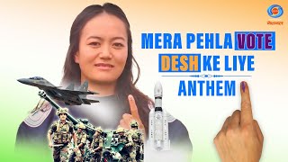 Mera Pehla Vote Desh Ke Liye  Anthem [upl. by Sanford153]