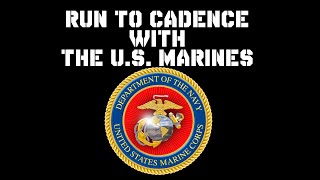 RUN TO CADENCE WITH THE US MARINES Vol1 [upl. by Aehc919]