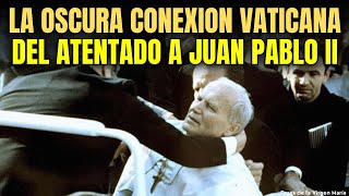 La Razón Oculta del Atentado de 1981 a Juan Pablo II y su Conexión Vaticana que nadie te contó [upl. by Tasia819]