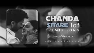 Chanda Sitare  Lofi  Remix song  mv [upl. by Ahtenak]