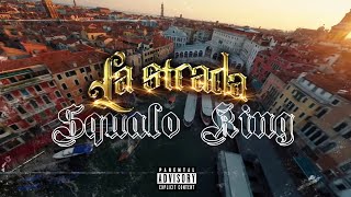 Squalo King  La Strada Official Video [upl. by Llerrehc191]