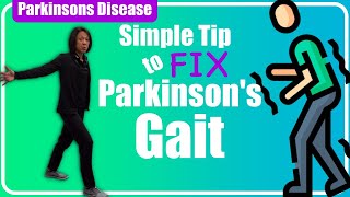 Secrets to Overcoming Parkinsons Disease Gait [upl. by Kimmel963]