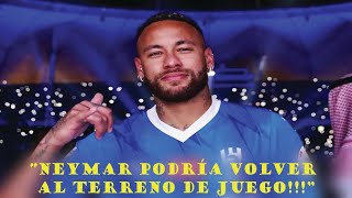 BUENAS NOTICIAS NEYMAR PODRÍA VOLVER A JUGAR EL 26112024 [upl. by Nnaed966]