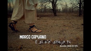 MARCO CAPUANO  E si cquote staje tu  video ufficiale [upl. by Koziara]