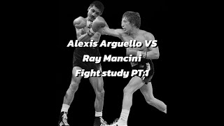 ALEXIS ARGUELLO VS RAY MANCINI FIGHT STUDY PT1 [upl. by Nnaasil96]