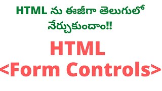 11 FORM Controls in HTML Telugu  HTML FORM Controls in Telugu HTML Tutorial in Telugu FORM HTML [upl. by Anina]