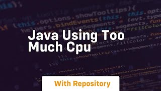 java using too much cpu [upl. by Cartwell239]