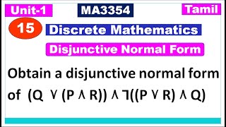 Discrete Mathematics MA3354 Unit 1 Logic amp Proofs DNFDisjunctive Normal Form Problem in Tamil [upl. by Rai]