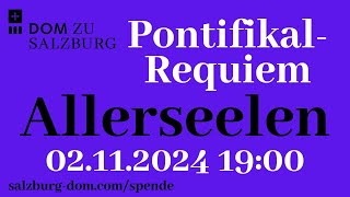 02112024  Allerseelen  Pontifikalrequiem aus dem Salzburger Dom [upl. by Seed219]