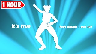 Fortnite Its True Emote 1 Hour Version NCT 127  Fact Check [upl. by Akienom]