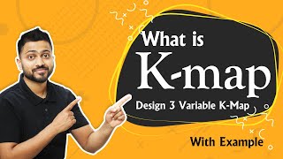 What is KMap  Design KMap  3 Variable KMap [upl. by Orimlede]