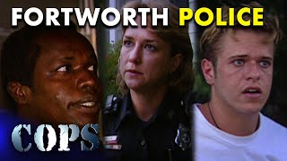 🚨Policing in the Heart of Texas Fort Worths Dedicated Street Patrols  FULL EPISODES Cops TV Show [upl. by Aeslehs]