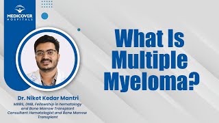 What Is Multiple Myeloma  Medicover Hospitals [upl. by Oraneg]