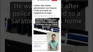 Latterday Saint missionary arrested in Utah [upl. by Namilus419]