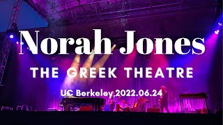 Live Norah Jones at Berkeley The Greek Theatre 20220624 [upl. by Yditsahc273]