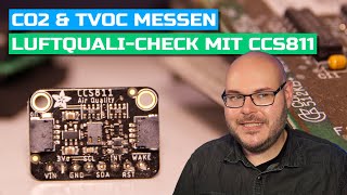 Luftqualität TVOC amp eCO2 messen mit dem CCS811  Was kann der Sensor [upl. by Egiaf390]