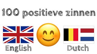 100 positieve zinnen  complimenten  Engels  Nederlands  Moedertaalspreker [upl. by Annehsat]