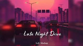 Night Drive mashup  Road Trip Long Drive Mashup slow and reverb  lofi music 🎶 [upl. by Ramonda]