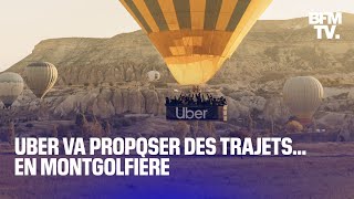 Turquie Uber va proposer des trajets en montgolfière [upl. by Mendie568]