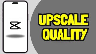 How to Upscale Video Quality in Capcut2024 [upl. by Aeikan]