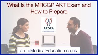 The MRCGP AKT Exam What it is How to Prepare How to Pass [upl. by Eniagrom]