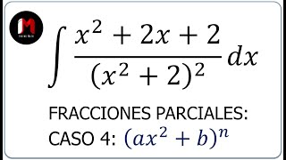 Integración por Fracciones Parciales  Caso 4  Ejercicio 1 [upl. by Anailuig]