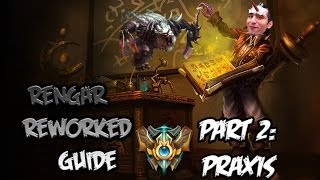 Challenger Rengar  Top  Guide  Rework  Part 2 Praxis [upl. by Aira]