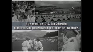 1947 08 02 Franco preside concentración del Frente de Juventudes en San Sebastián [upl. by Romilda87]