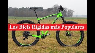 Las Bicis Rígidas Más Populares 2018 [upl. by Bennet7]