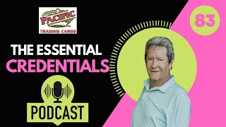 The Essential Credentials Episode 83 Interview with Mike Cramer of Pacific Trading Card [upl. by Aryek]