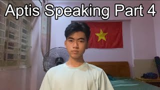 Aptis ESOL Speaking Part 4 Sample Answer [upl. by Berstine]