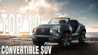 Top 10 Convertible SUV in The World [upl. by Aerdua]