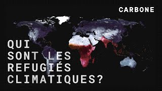 Carbone  Regard sur les réfugiés climatiques [upl. by Jeremiah919]