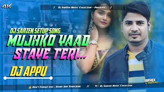 DJ SARZEN SETUP SONG  Mujhko Yaad Staye Teri X Memo Remix  DJ APPU X DJ SARZEN MUSIC COLLECTION [upl. by Telfore]