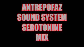 ANTREPOFAZ SOUND SYSTEM  SEROTONINE HARDCORE MIX [upl. by Airet]