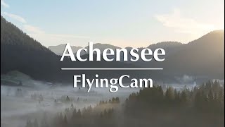 FlyingCam Achensee – Guten Morgen Tirol [upl. by Mezoff]