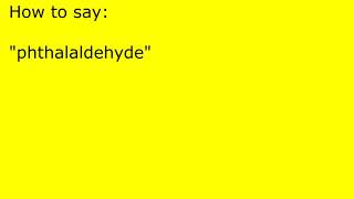 How to pronounce phthalaldehyde [upl. by Jeffrey367]