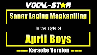 Sanay Laging Magkapiling Karaoke  April Boys Karaoke Version [upl. by Cole182]