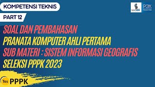 Soal dan Pembahasan Pranata Komputer Ahli Pertama Sub Materi Sistem Informasi Geografis  PPPK 2023 [upl. by Anerok360]