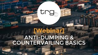 Learn the Basics of Antidumping and Countervailing Duties Full Webinar [upl. by Oconnor]