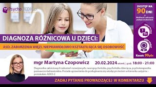 Diagnoza różnicowa u dzieci  ASD zaburzenia więzi nieprawidłowo kształtująca się osobowość [upl. by Foushee]