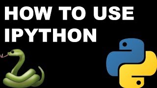 How To Use IPython  IPython QUICK TUTORIAL [upl. by Yxel]