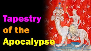 The Apocalypse Tapestries of Angers Esoteric Saturdays [upl. by Annaya]