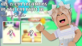 All 15 EGG LOCATIONS For The EGG HUNT In Adopt Me 💐🐣 [upl. by Isbel]