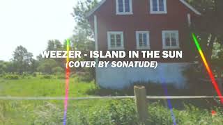 【Cover】Weezer  Island In The Sun  YouTube Music [upl. by Lednek]