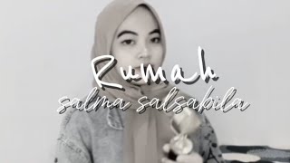 Salma Salsabila  Rumah Cover Bunga Syofaria [upl. by Ennyrb]