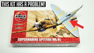 172 Airfix Spitfire Mk Vc  This kit has a problem [upl. by Alver]