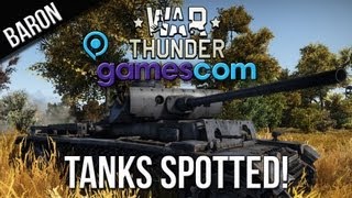 War Thunder Tanks Spotted  Gamescom 2013 PS4  War Thunder [upl. by Herwick145]