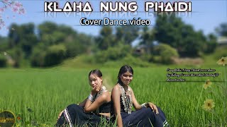 KLAHA NUNG PHAIDI  COVER DANCE VIDEO  SINGER ANJALI amp KARINA  COVER DANCE BY KULONG amp NOMI [upl. by Nella]