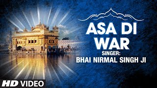 Bhai Nirmal Singh Ji  Asa Di War  Shabad Gurbani [upl. by Allit]